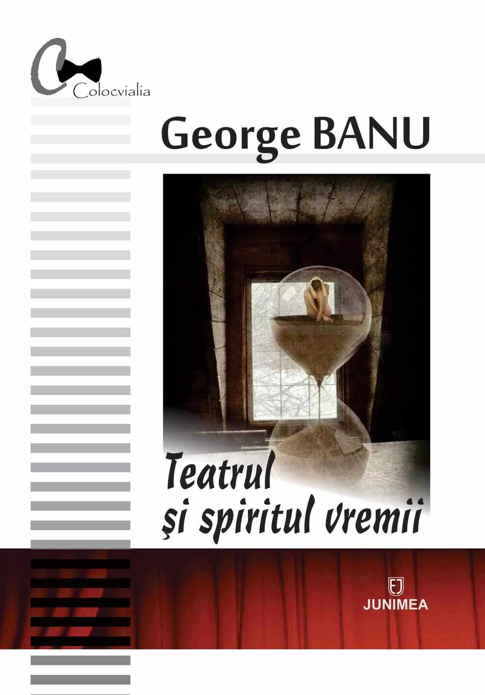 Teatrul si spiritul vremii | George Banu