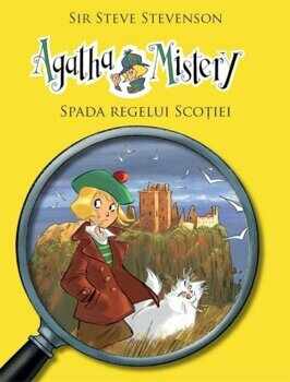 Agatha Mistery - Spada Regelui Scotiei, Vol. 3/Steve Stevenson