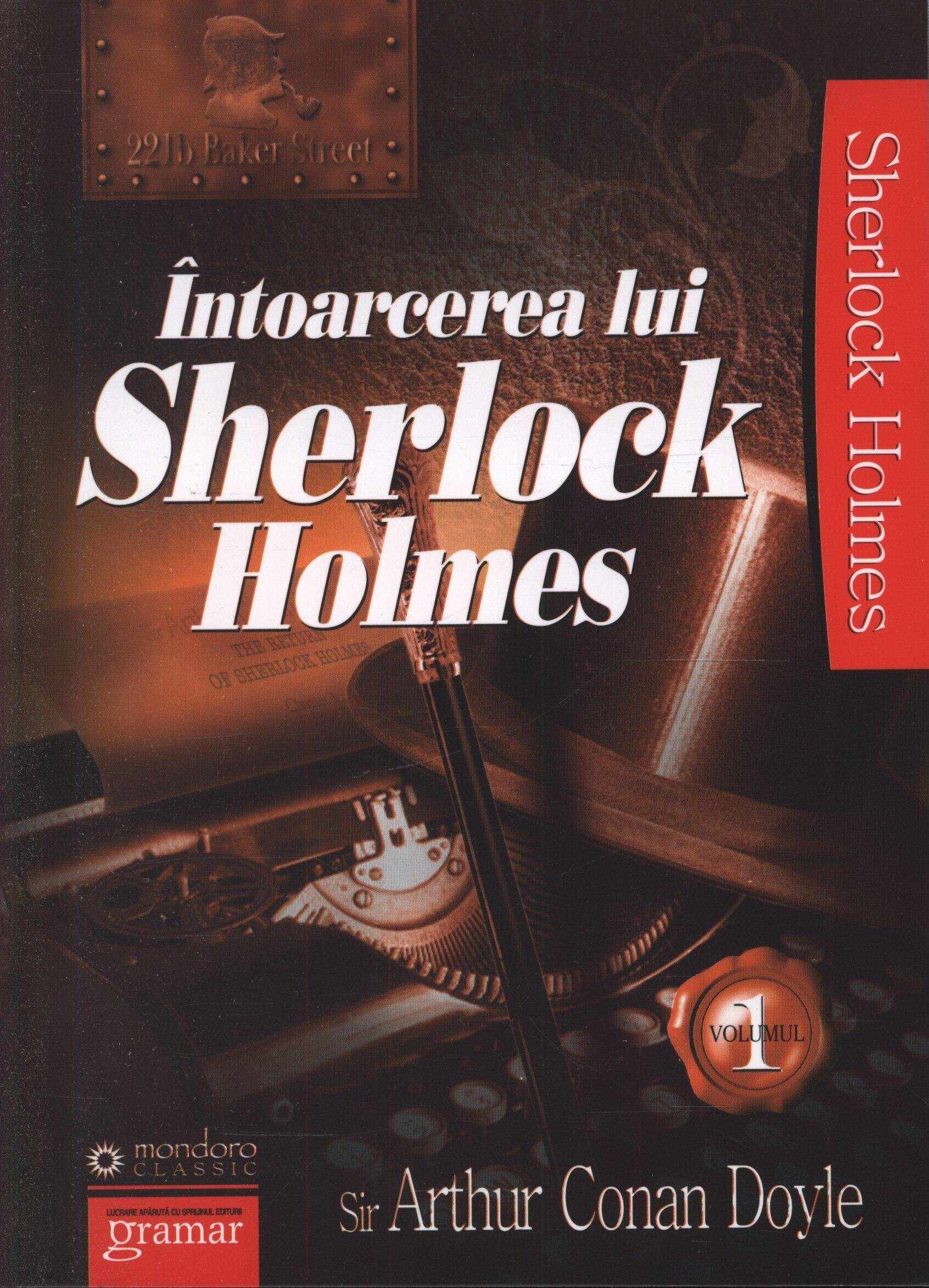 Intoarcerea lui Sherlock Holmes. Volumul I | Arthur Conan Doyle