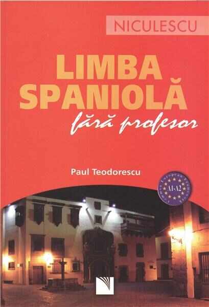 Limba spaniola fara profesor | Paul Teodorescu