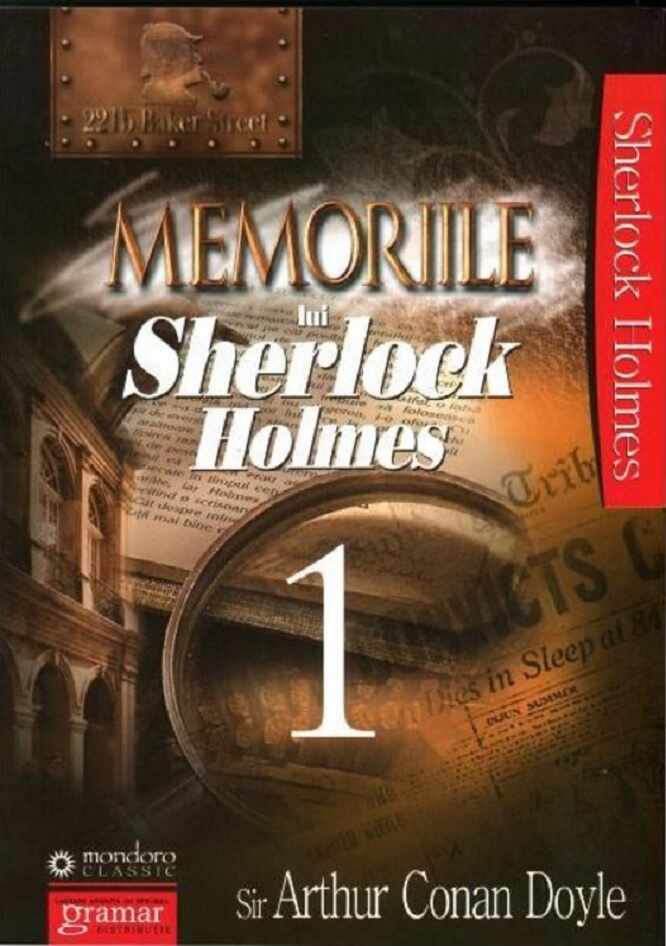 Memoriile lui Sherlock Holmes. Volumul I | Arthur Conan Doyle