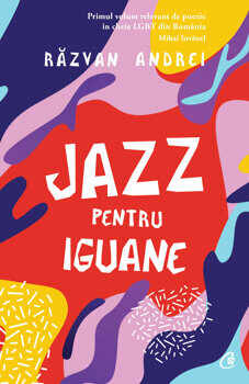 Jazz pentru iguane/Razvan Andrei