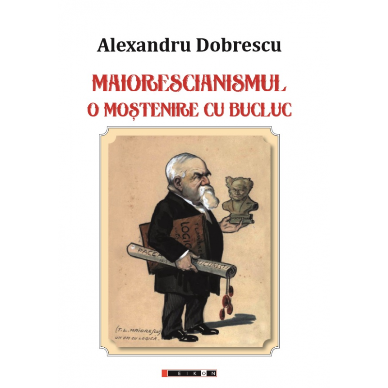 Maiorescianismul - O mostenire cu bucluc | Alexandru Dobrescu
