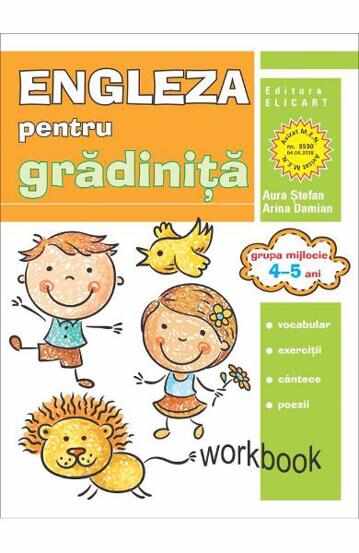 Limba engleză pentru grădiniţă. Grupa mijlocie. 4 – 5 ani. Workbook