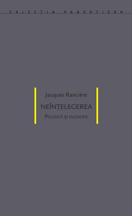 Neintelegerea. Politica si filosofie | Jacques Ranciere