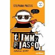 Timmy Fiasco 5. Jurnalul secret. Paperback - Stephan Pastis