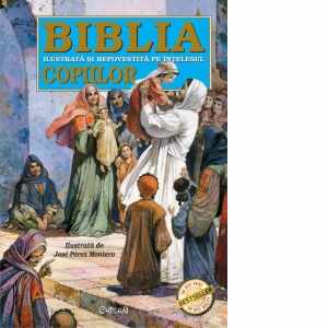 Biblia ilustrata si repovestita pe intelesul copiilor. Editia a 7-a