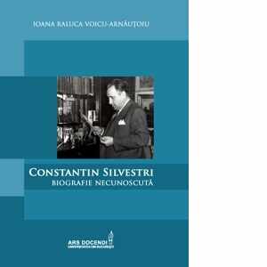 Constantin Silvestri. Biografie necunoscuta