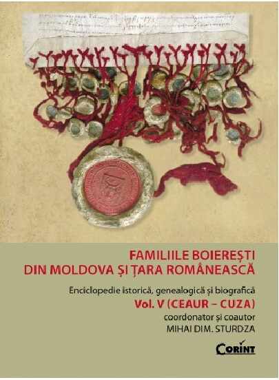 Familiile boieresti din Moldova si Tara Romaneasca. Volumul V (Ceaur - Cuza) | Mihai Dim. Sturdza