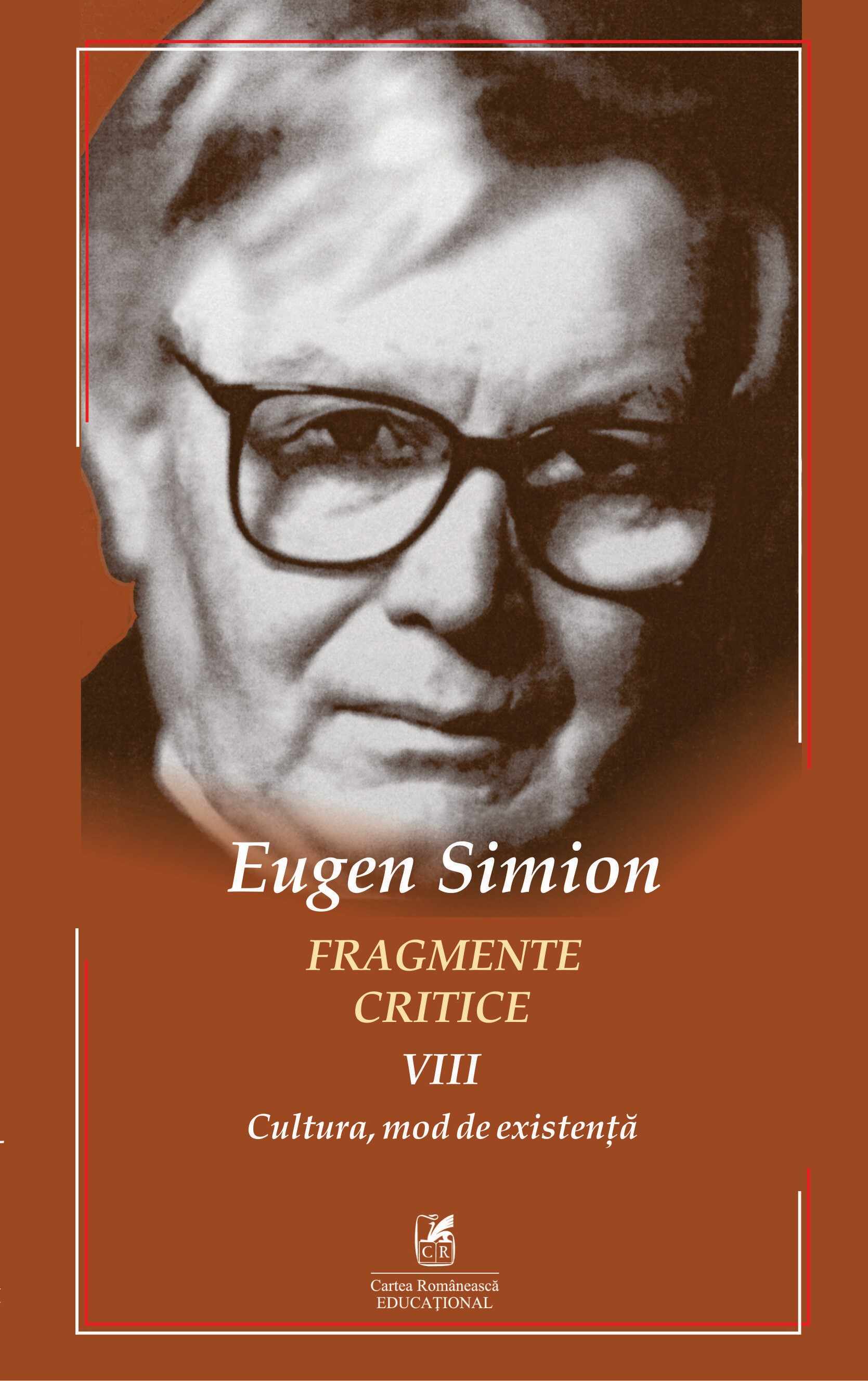 Fragmente critice, volumul VIII | Eugen Simion