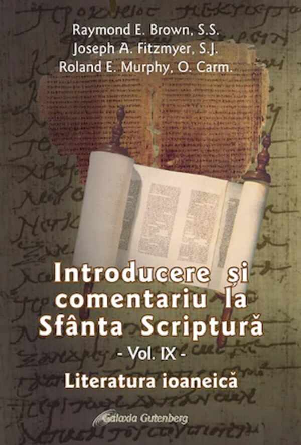 Introducere si comentariu la Sfanta Scriptura. Volumul IX | Raymond E. Brown, Joseph A. Fitzmyer, Roland E. Murphy