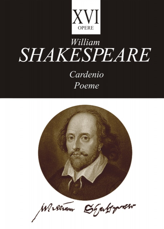 Opere XVI. Cardenio. Poeme | William Shakespeare