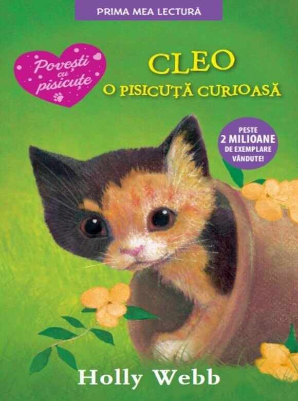 Cleo, o pisicuta curioasa | Holly Webb