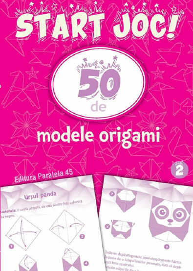 Start joc! 50 de modele origami Vol.2