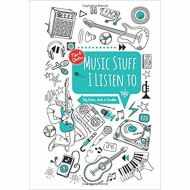 Music Stuff I Listen To!: My Notes, Lists & Doodles (Notes & Doodles)