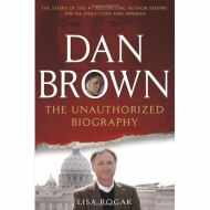 Dan Brown: The Unauthorized Biography