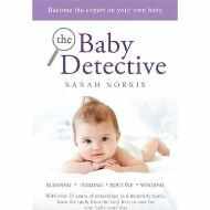  The Baby Detective : Solve your baby problems your way