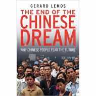 The End of the Chinese Dream: Why Chinese People Fear the Future