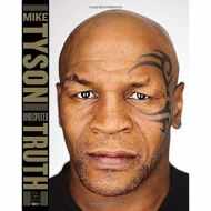 Undisputed Truth By Mike Tyson and Larry Sloman