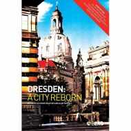Dresden - A City Reborn