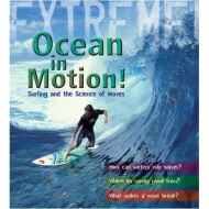 Extrem: Ocean in Motion! Surfing and the Science of Waves