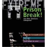 Prison Break! And Other Adventures Underground
