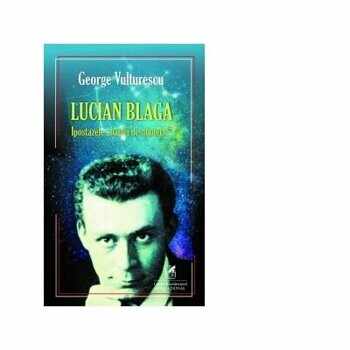 Lucian Blaga - Ipostazele harfei de-ntuneric/George Vulturescu