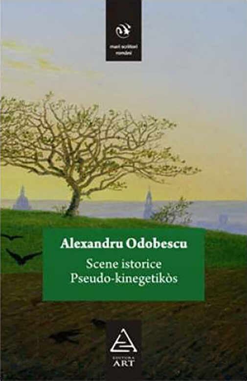 Scene istorice. Pseudo-kinegetikos | Alexandru Odobescu