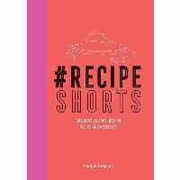 #Recipe Shorts: Delicious Dishes in 140 Characters