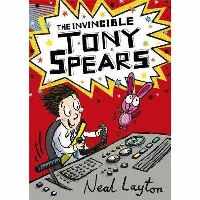 The Invincible Tony Spears : Book 1