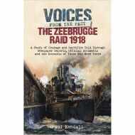 Zeebrugge Raid 1918: Voices from the Past