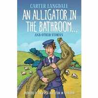 Alligator in the Bathroom...and Other Stories