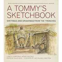 A Tommys Sketchbook Writings And Drawings From The Trenches