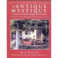 The Antique Mystique Guide to Southern Ontario