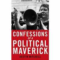 Confessions of a Political Maverick