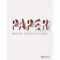 Paper - Material, Medium and Magic