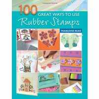 One hundred great ways to use rubber stamps
