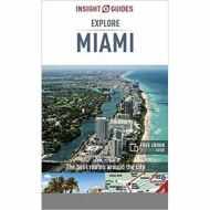 Insight Guides Explore Miami (Travel Guide with Free eBook) by Insight Guides