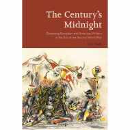 The Century’s Midnight: Dissenting European and American Writers in the Era of the Second World War