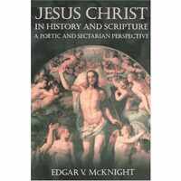 Jesus Christ in History and Scripture
