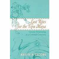 Last Rites for the Tipu Maya