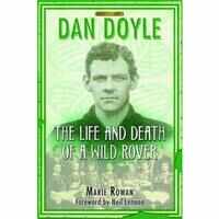 Dan Doyle: The Life and Death of a Wild Rover