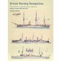 British Warship Recognition : The Perkins Identification Albums : Volume IV