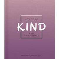 How to Be Kind and Thoughtful