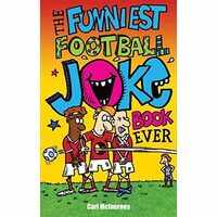 The Funniest Football Joke Book Ever