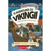 HISTRONAUTII. O aventura cu vikingii: poveste, informatii, activitati - Elena Zamfir