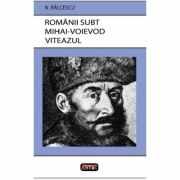 Romanii subt Mihai Voievod Viteazul - Nicolae Balcescu