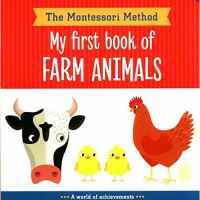 My First Book of Farm Animals (The Montessori Method)