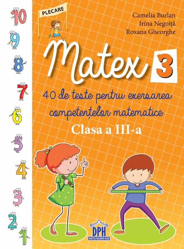 Matex clasa a III-a | Camelia Burlan, Roxana Gheorghe, Irina Negoita