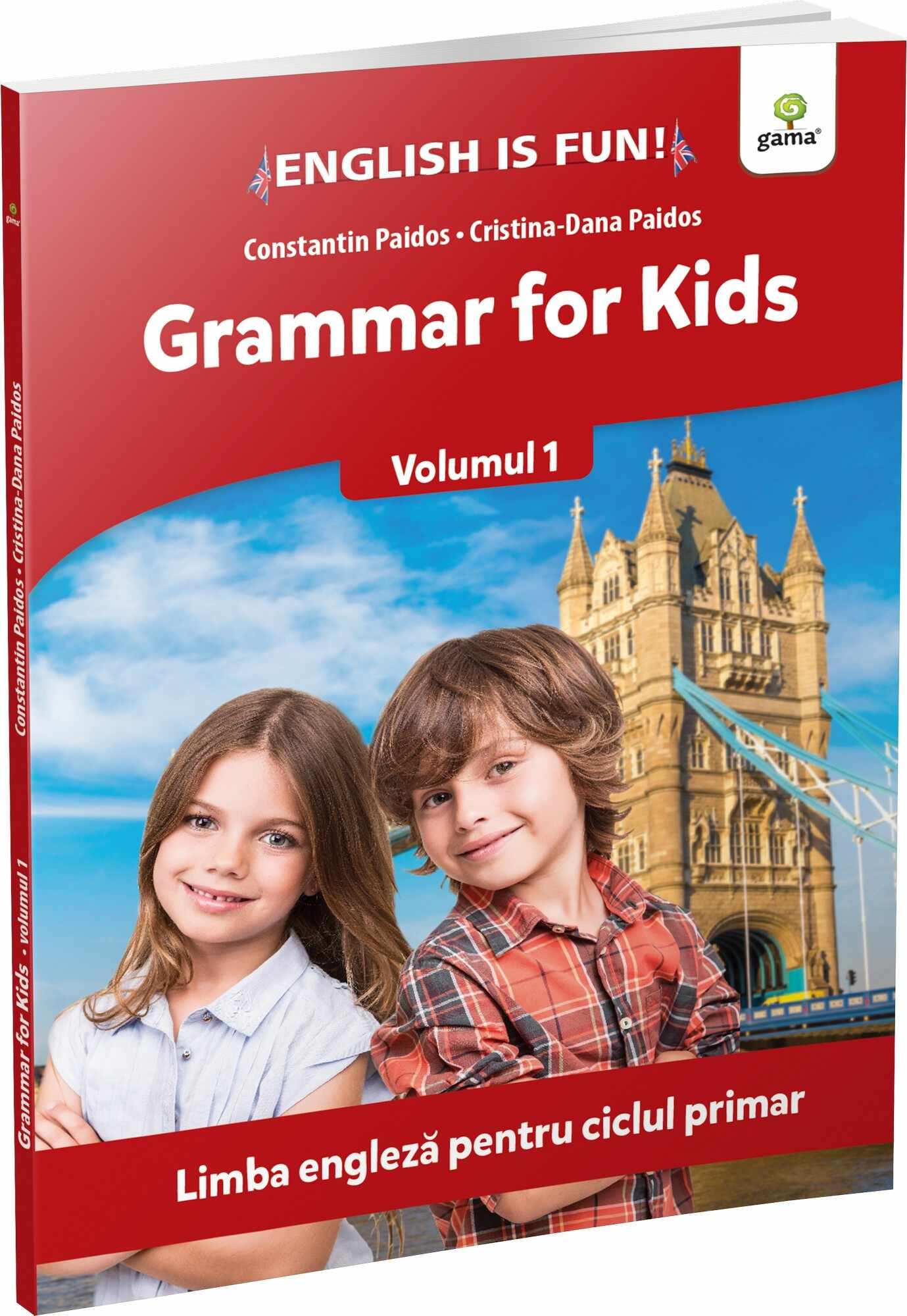 Grammar for Kids. Volumul I | Constantin Paidos, Cristina-Dana Paidos
